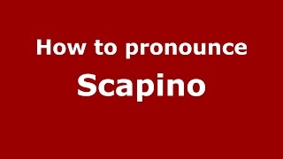 How to pronounce Scapino