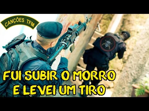 FUI SUBIR O MORRO E LEVEI UM TIRO - CANÇÕES DE TFM