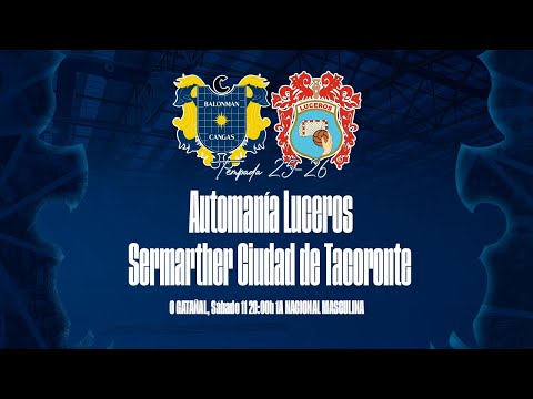 1ºNACIONAL MASCULINA | Automanía Luceros - Sermarther Ciudad de Tacoronte | Sábado 11