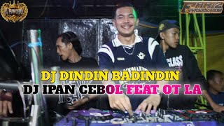 Download lagu DJ IPAN CEBOL FEAT OT LA LIVE KAMPUNG 8 GANG MAYAT❗DJ DINDIN BADINDIN LATEST KN COLLECTION 2026!!... mp3