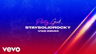 StaySolidRocky, VIZE - Party Girl (VIZE Remix - Official Audio)