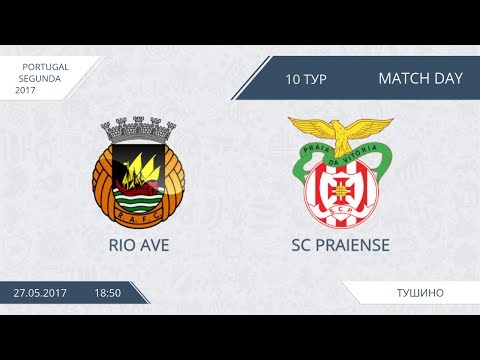AFL17. Beneport. Day 10. Rio Ave-SC Praiense