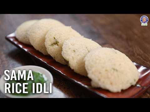 Healthy Sama Rice Idli