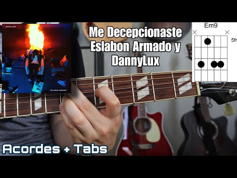 Me Decepcionaste - Eslabon Armado ft. DannyLux - Tutorial - Acordes