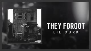Lil Durk - They Forgot (Official Audio)