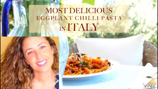 The Most Delicious Eggplant Chilli Pasta in Italy