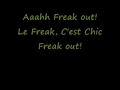 Chic - Le Freak (Freak Out) (Lyrics) 