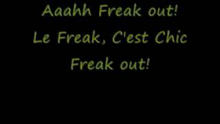 Chic - Le Freak (Freak Out) (Lyrics)