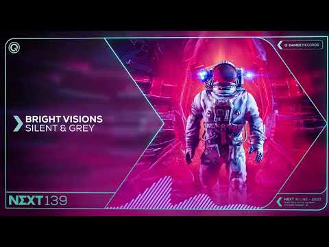 Bright Visions - Silent & Grey | Q-dance presents NEXT