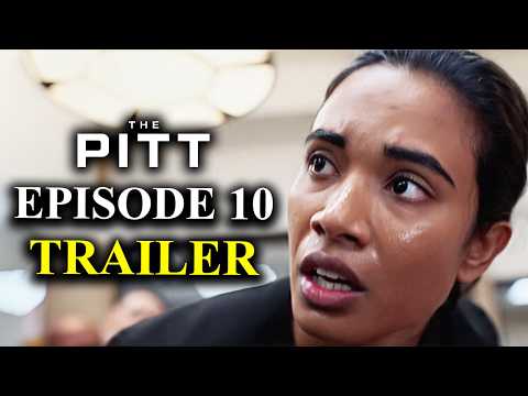 THE PITT Season 2 Episode 10 Trailer Explained & Theories
