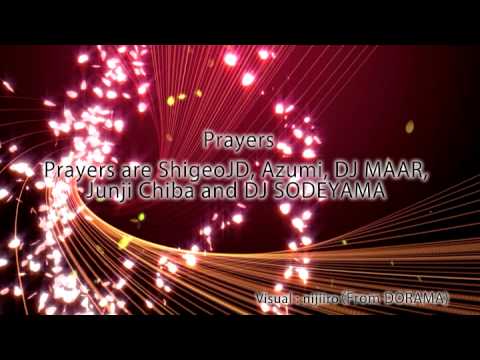 Prayers - Prayers are ShigeoJD, Azumi, DJ MAAR, Junji Chiba and DJ SODEYAMA