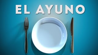 TODO SOBRE EL AYUNO