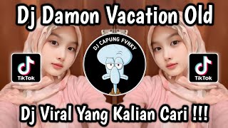Download lagu DJ DAMON VACATION OLD VIRAL TIKTOK LATEST 2026 🔥 mp3