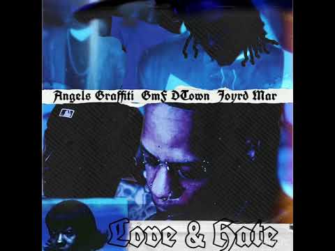 Angels Graffiti - Hate & Love Ft. Gmf Dtown , Joyrd Mar / Prod. ENRGYBEATS