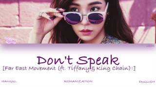 Far East Movement  - Don&#39;t Speak (Feat. 티파니 Of 소녀시대, King Chain) (Color Coded Lyrics)