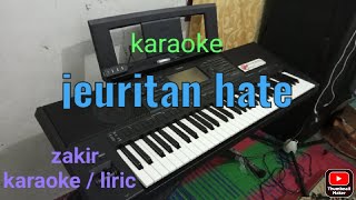 Download lagu lagu Aceh- JERITAN HATE zakir karaoke / liric mp3