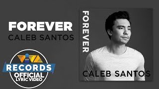 Caleb Santos — Forever [Official Lyric Video]