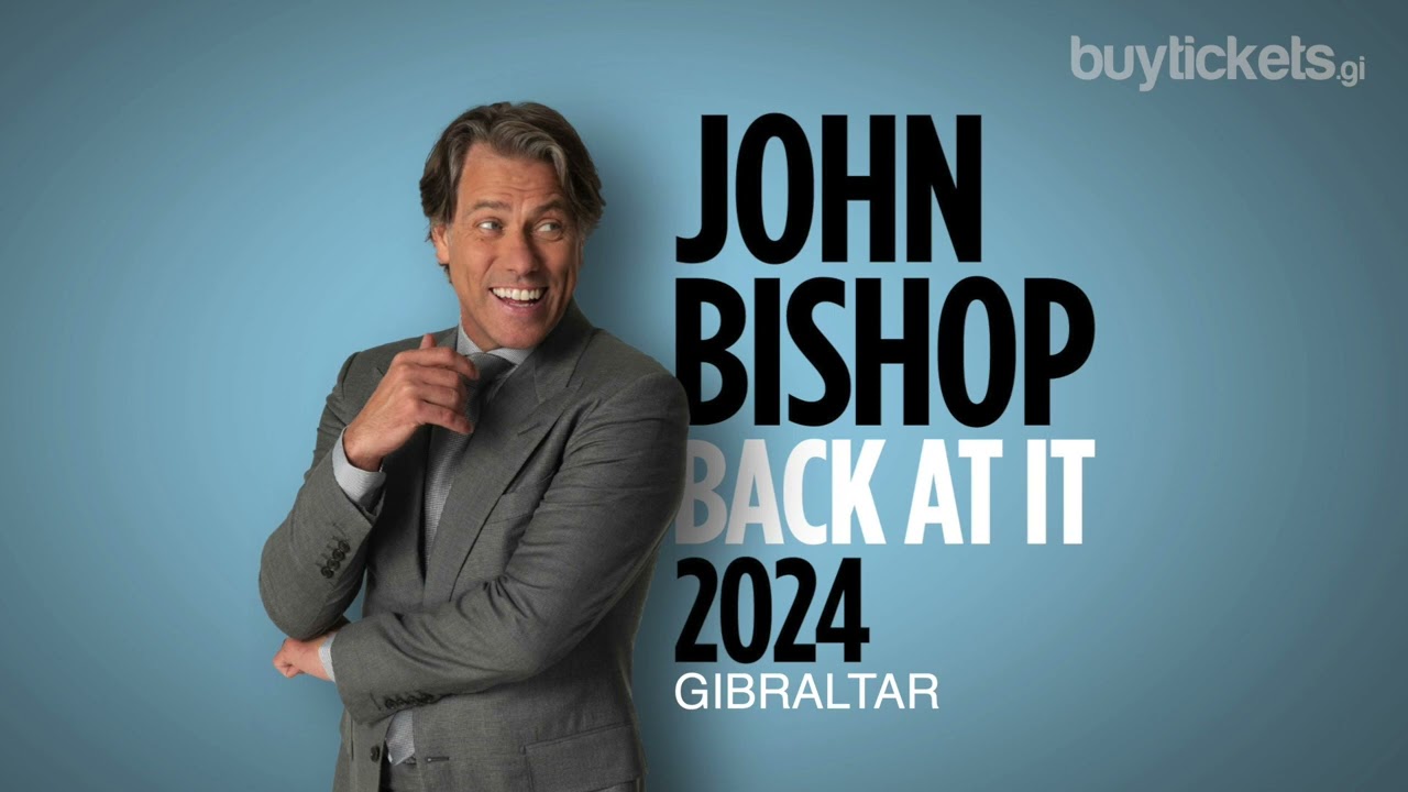 John Bishop - Back At It Tour : Gibraltar 20th & 21st April