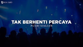 Download lagu Tak Berhenti Percaya - Putri Siagian (Lirik) Lagu Rohani mp3 Download lagu Tak Berhenti Percaya - Putri Siagian (Lirik) Lagu Rohani mp3