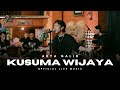 KUSUMA WIJAYA ARYA GALIH Official Live Music