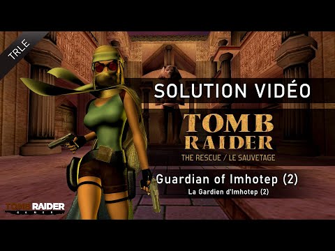 [TRLE] Tomb Raider : The Rescue (2001/2003) - #14 - Guardian of Imhotep (2/2)