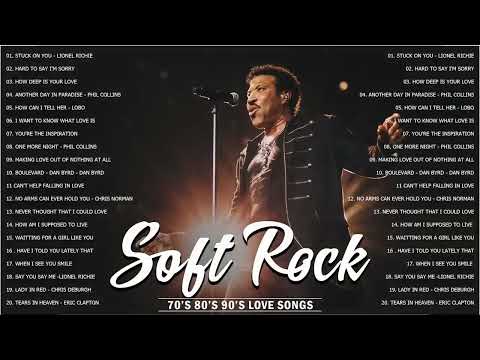 Lionel Richie, Phil Collins, Michael Bolton, Lobo, Chicago,Rod Stewart-Best Old Soft Rock Full Album