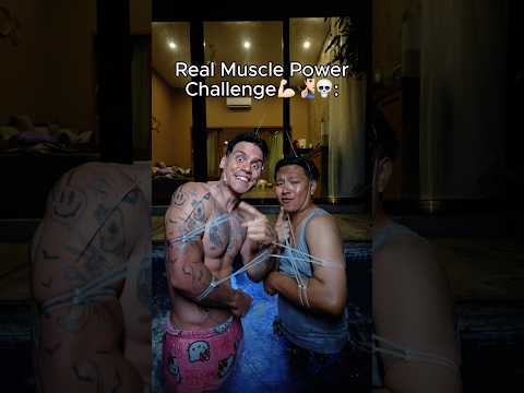 Real Muscle Power Challenge💪🏼🧏🏻‍♂️💀#challenge #real #muscle #power #shelove