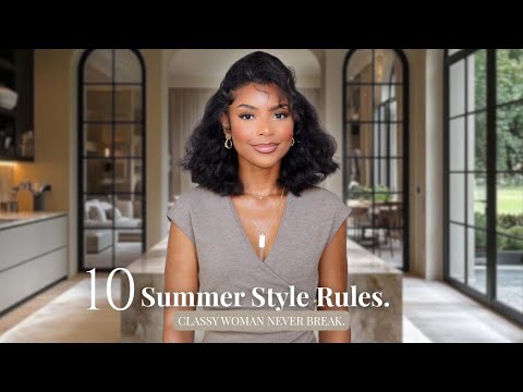 10 SUMMER Style Rules Classy Woman Never Break