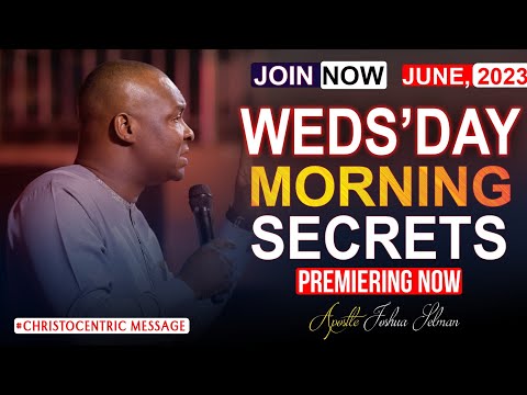 WEDNESDAY SECRTES 7TH JUNE 2023 - Apostle Joshua Selman | Commanding Your Morning