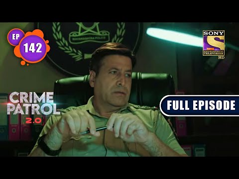 Narak | Crime Patrol 2.0 - Ep 142 | Full Episode | 20 Sep 2022