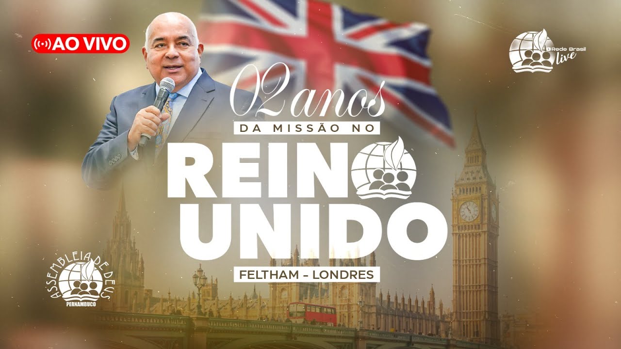 AO VIVO | 2º ANIVERSÁRIO DA MISSÃO DA IEADPE EM LONDRES - 23/03/2025