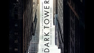 Stephen Kings The Dark Tower Movie Explained