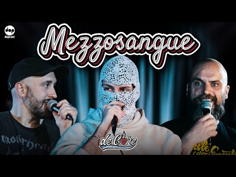 Mezzosangue a De Core Podcast - Ep.96
