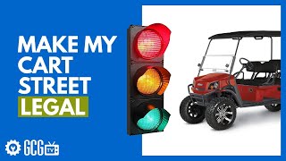 How Do I Make My Cart Street Legal? | ASK DAVE | Golf Cart Garage