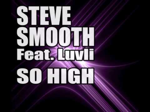 so high - steve smooth ft luvli