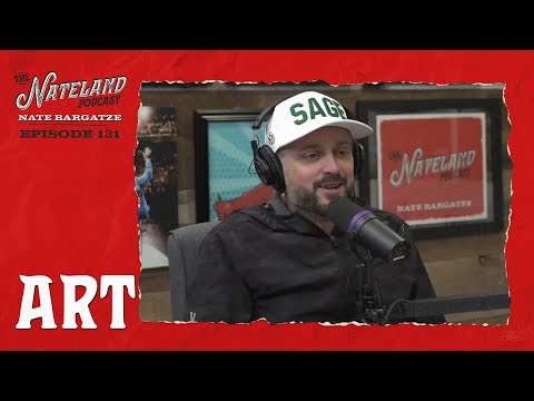 Nateland | Ep #131 - Art