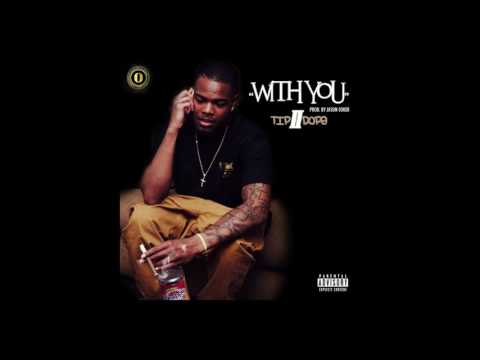Tip2Dope - With Me