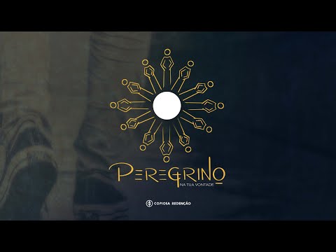 Peregrino Na Tua Vontade - Copiosa Redenção