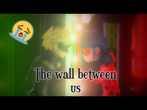 YOUR HEART WILL MELT 100%! - Miraculous - The wall between us (MV) #Miraculous