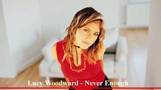 Lucy Woodward - Never Enough (Lyrics)