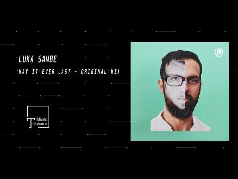 PREMIERE: Luka Sambe - May It Ever Last (Original Mix) [BABICZSTYLE]