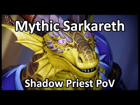 Mythic Sarkareth Kill - Shadow Priest PoV