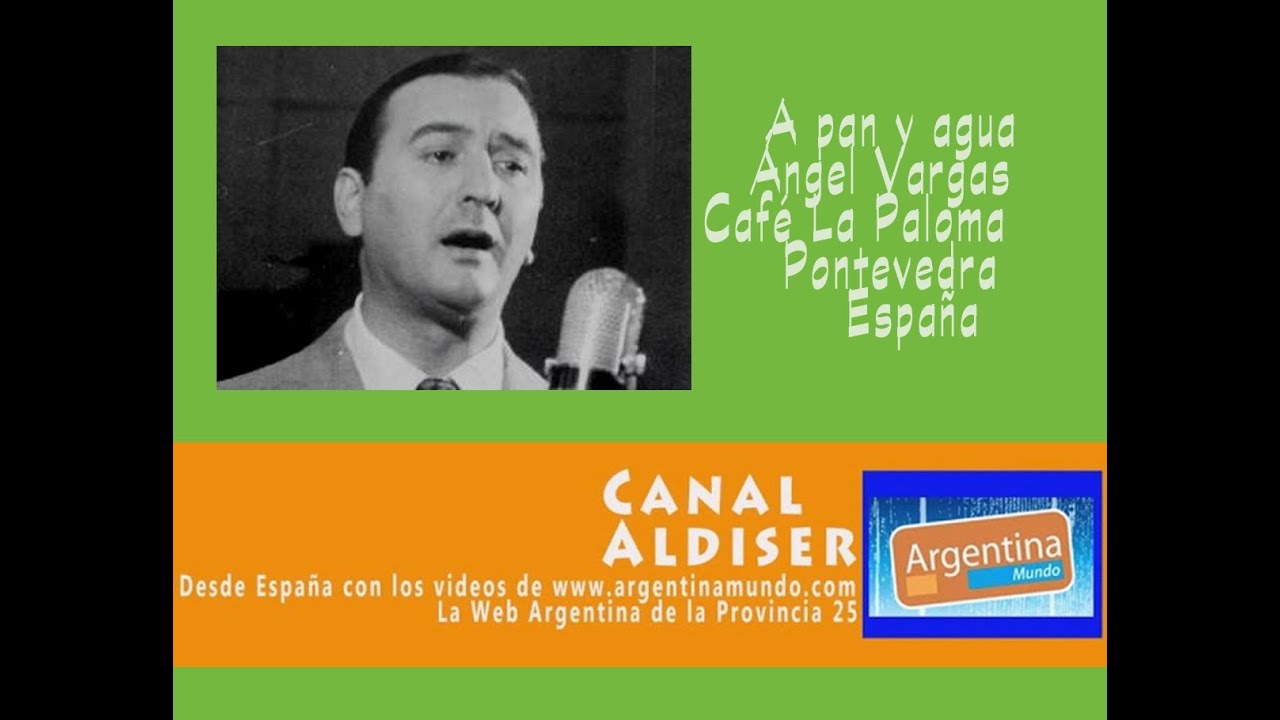 A pan y agua - Tango - Ángel Vargas - Café La Paloma de Pontevedra