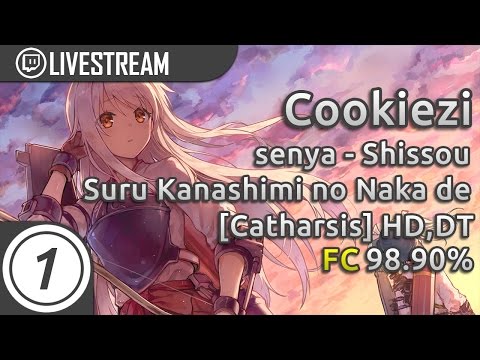 Cookiezi | senya - Shissou Suru Kanashimi no Naka de [Catharsis] +HD,DT | FC 98.90% 666pp if Ranked