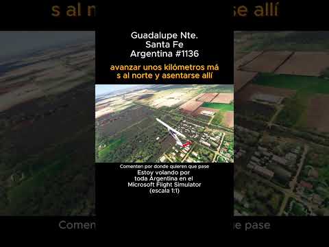 Guadalupe Norte, Santa Fe desde el Microsoft Flight Simulator #guadalupenorte #santafe #msfs