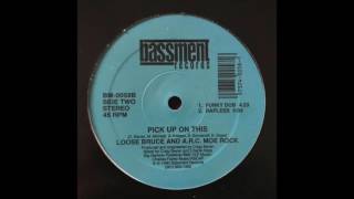 Loose Bruce & A.R.C. Moe Rock - Pick Up on This (Rapless)