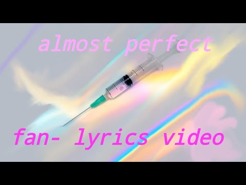 Almost perfect by sushi soucy ( fan lyrics video)
