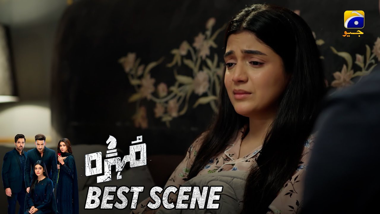 Mohra Episode 56 | 𝐁𝐞𝐬𝐭 𝐒𝐜𝐞𝐧𝐞 𝟎𝟒 | Mikaal Zulfiqar - Laiba Khan - Aagha Ali | HAR PAL GEO
