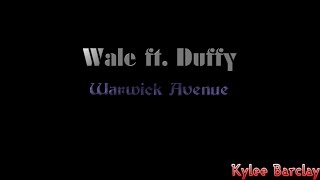 Wale ft. Duffy - Warwick Avenue Song Lyrics