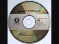 St Etienne  - Hug My Soul (Motiv - 8 Remix)